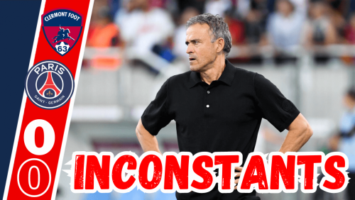 Vidéo Clermont/PSG – Frustration, inefficacité, Mbappé, Ugarte…le débrief !