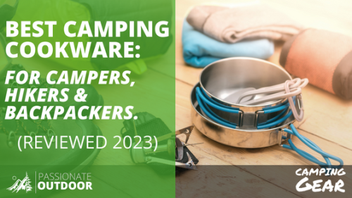 Best Camping Cookware for Campers, Hikers & Backpackers (Reviewed – 2023)