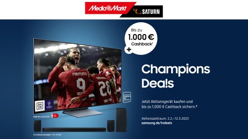 Bis zu 1000 Euro Cashback: Samsung Champions-Deals bei Media Markt