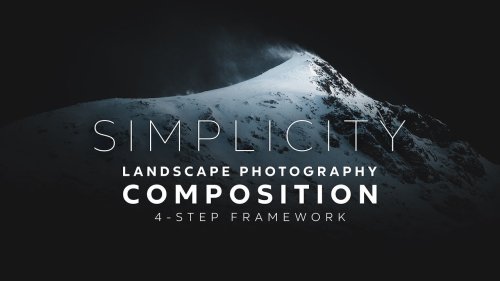 A Simple Four-Step Framework for Better Landscape Photo Compositions
