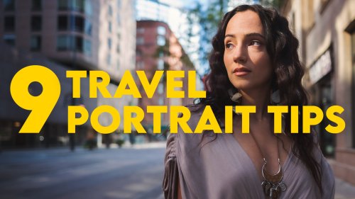 Nine Portrait Tips for Better Travel Photography