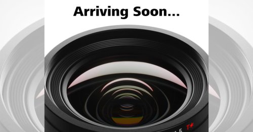 Zeiss Teases a New Lens: 'Arriving Soon' and 'Approaching Fast'