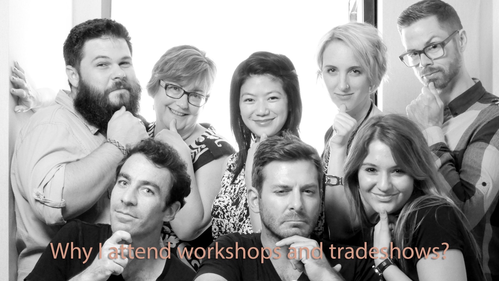 Why I Attend Workshops and Tradeshows?