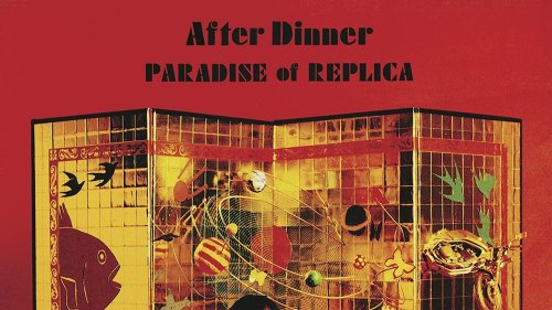 After Dinner: Paradise of Replica