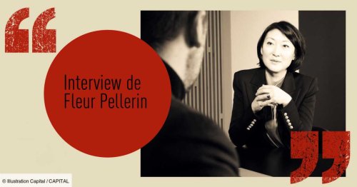 Fleur Pellerin : «Ce qui m’a le plus marquée à mes débuts, c’est la solitude de l’entrepreneur»