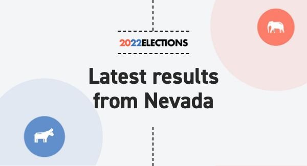 Nevada Election Results 2022: Live Map | Midterm Races by County & District