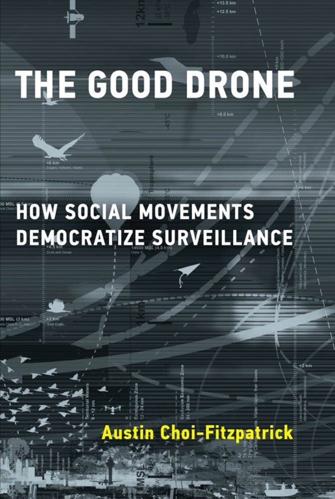 Drone surveillance can help hold governments accountable—but it can also oppress us