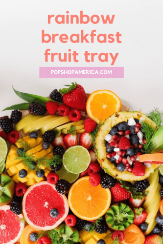 Gorgeous & Simple Rainbow Breakfast Fruit Tray
