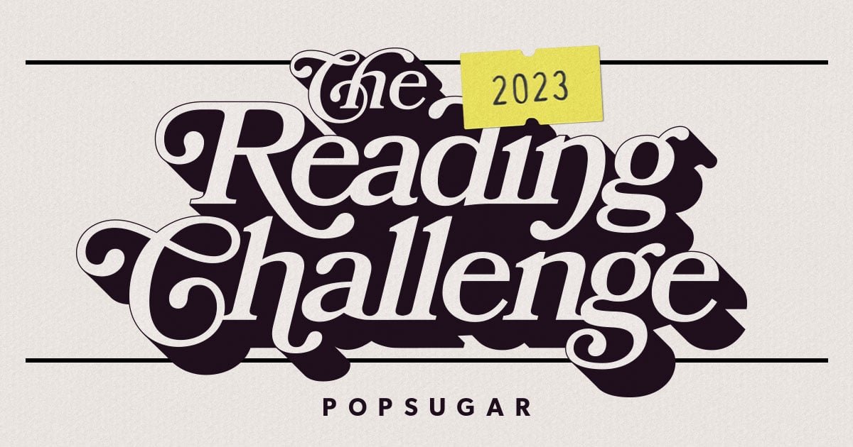 The 2023 POPSUGAR Reading Challenge Is Here!
