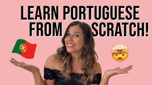 How to Learn Portuguese From Scratch