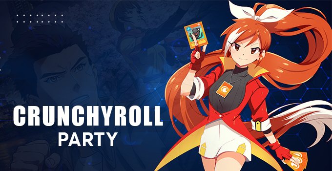 Crunchyroll Party