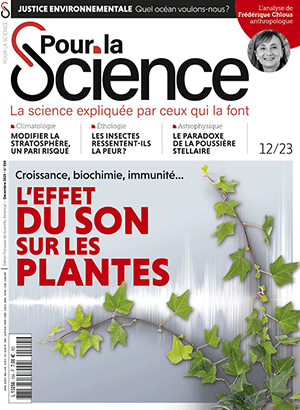 Pour la Science n°554 - Décembre 2023 - L'effet du son sur les plantes