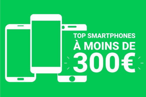 Meilleur smartphone moins de 300 euros : lequel acheter en 2022 ?