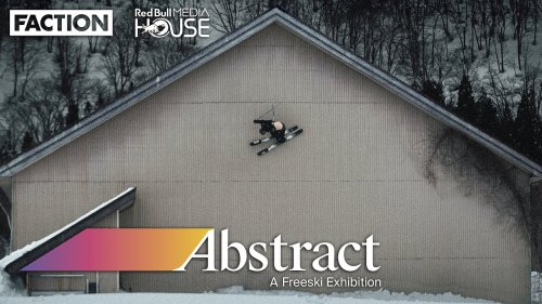 "Abstract: A Freeski Movie" Full Movie - 2023 - Faction Collective | PRIME Skiing