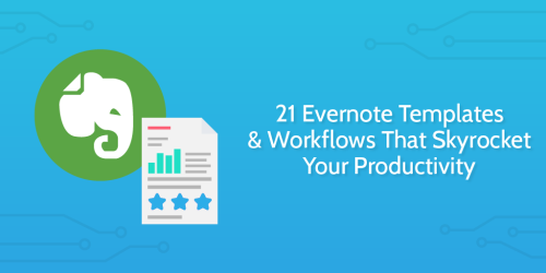 21 Evernote Templates & Workflows to Skyrocket Productivity | Process Street | Checklist, Workflow and SOP Software