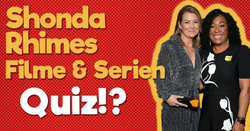Shonda Rhimes Filme & Serien Quiz