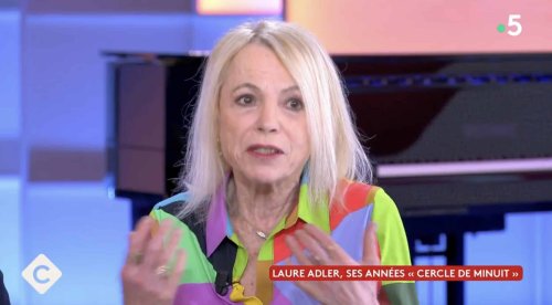 "J'étais la p*te de la République", Laure Adler sans filtre sur C à vous, son triste aveu