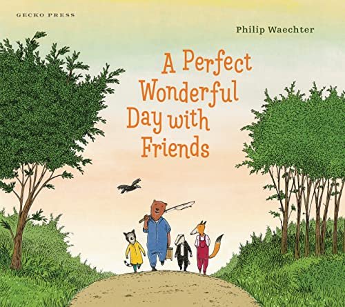 Children's Book Review: A Perfect Wonderful Day with Friends by Philip Waechter