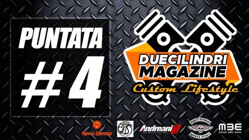 Duecilindri Magazine Custom Lifestyle: online la quarta puntata del programma dedicato alle moto custom, partner di QM