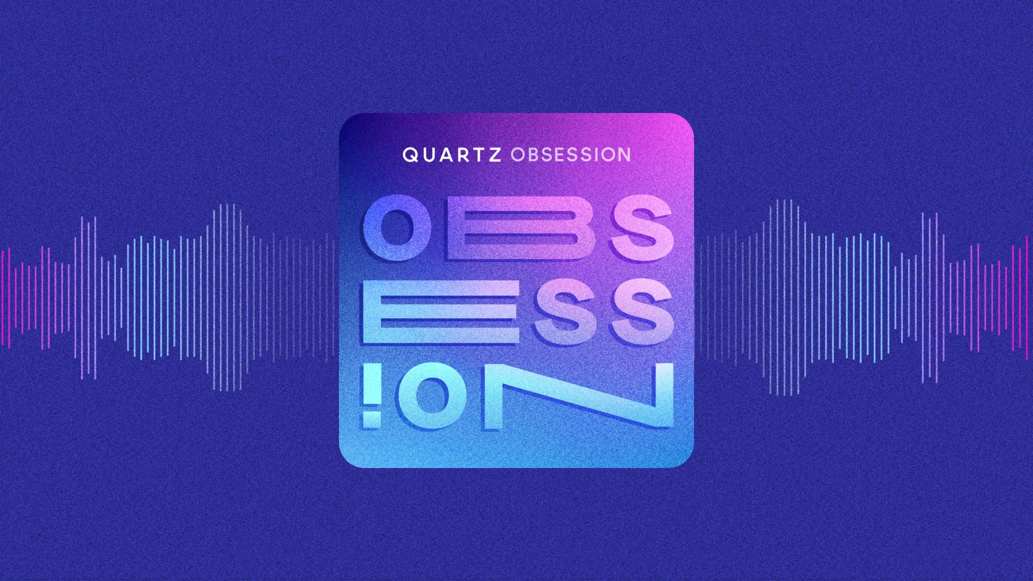 The Quartz Obsession podcast