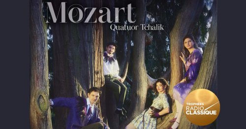 Mozart par le Quatuor Tchalik, un retour aux origines pour la fratrie