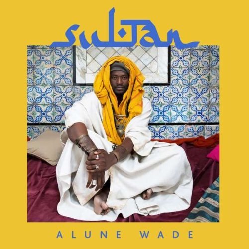 Hörenswert: Alune Wade – “Sultan”