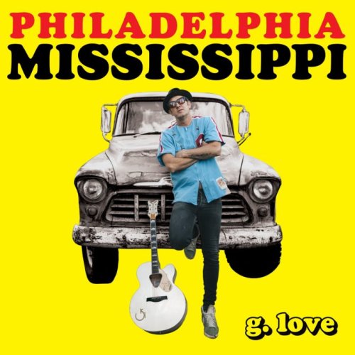 Hörenswert: G. Love – „Philadelphia Mississippi”