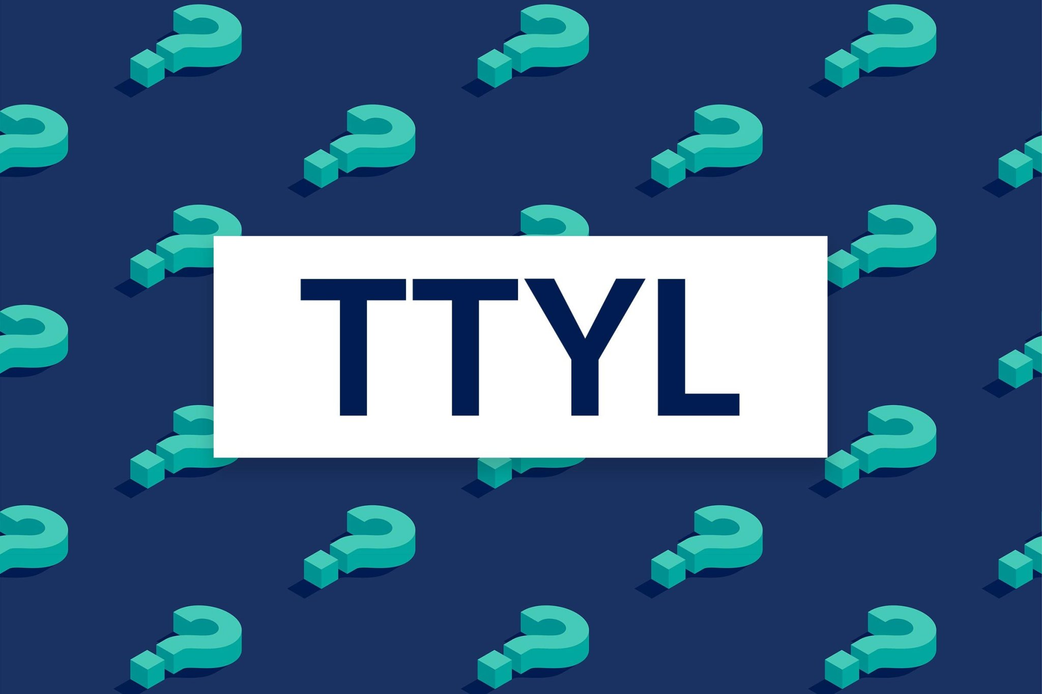 What Does TTYL Mean?