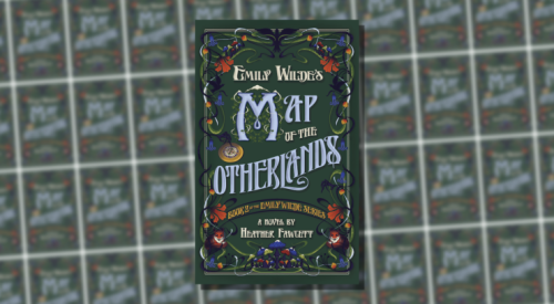 Diary of a Dryadologist: Emily Wilde’s Map of the Otherlands by Heather Fawcett