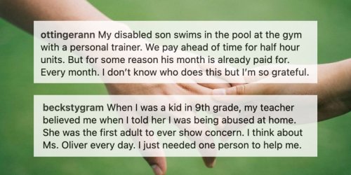 People share the most beautiful thing someone's done for them and it's a balm for the soul