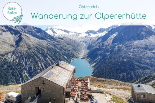 Aussichtsreiche Wanderung zur Olpererhütte im Zillertal