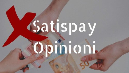 Satispay Opinioni ► Cos’è + costi e commissioni in chiaro [recensione]