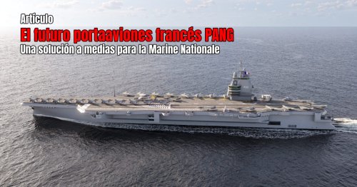 El futuro portaaviones francés PANG (Porte-avions de nouvelle génération)