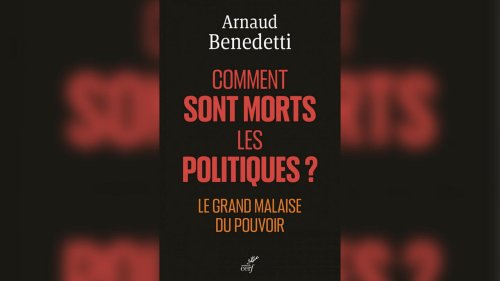 Dimanche politique - Arnaud Benedetti, rédacteur en chef de la Revue politique et parlementaire