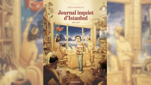 Reportage culture - Ersin Karabulut livre le tome 2 de son «Journal inquiet d'Istanbul»