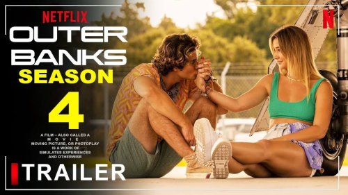 Outer Banks Season 4: Countdown, Release Date, Spoilers, News and Rumors - RitzyStar