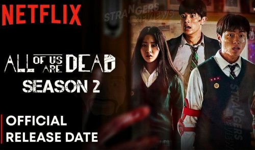 Netflix All of Us Are Dead Season 2: Countdown, Release Date, Spoilers, News and Rumors - RitzyStar