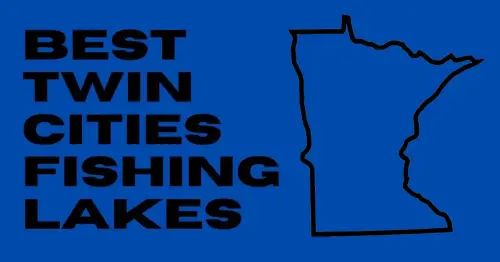 Best Fishing Lakes in the Twin Cities