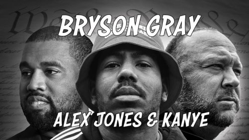 Bryson Gray: Alex Jones Kanye [Official Music Video]