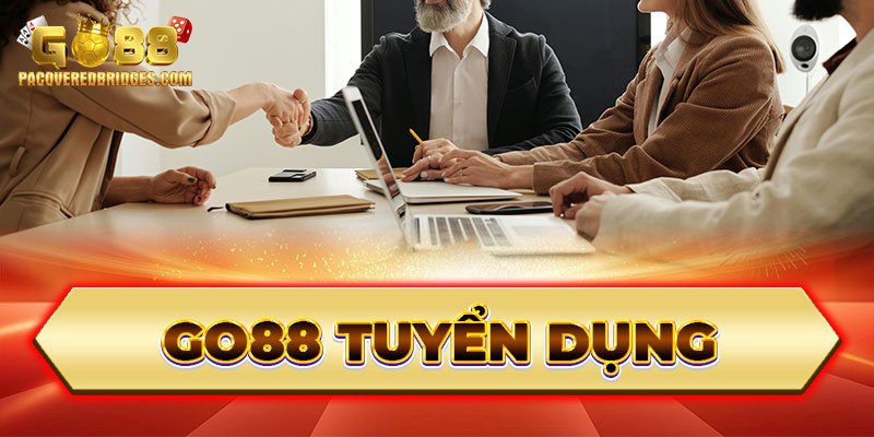 Tổng Hợp Các Vị Trí Go88 Tuyển Dụng Và Cách Thức Ứng Tuyển Mới Nhất