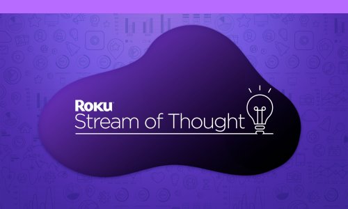 Introducing Stream of Thought: Identifying trends in TV culture | Roku Advertising