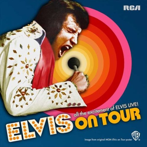 Elvis Presley „Elvis On Tour“ – König von Amerika