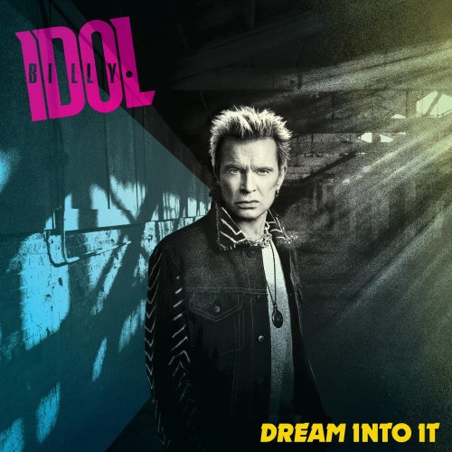 Billy Idol :: „Dream Into It“