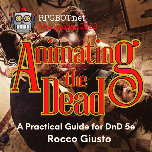 Practical Guide to Animating the Dead - DnD 5e | RPGBOT