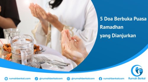 5 Doa Berbuka Puasa Ramadhan yang Dianjurkan