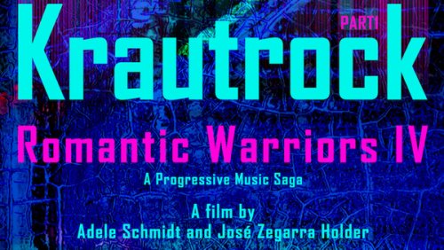 Romantic Warriors IV - Krautrock Part 1