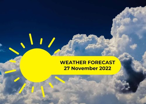TODAY’S Regional Weather Forecast: 27 November 2022