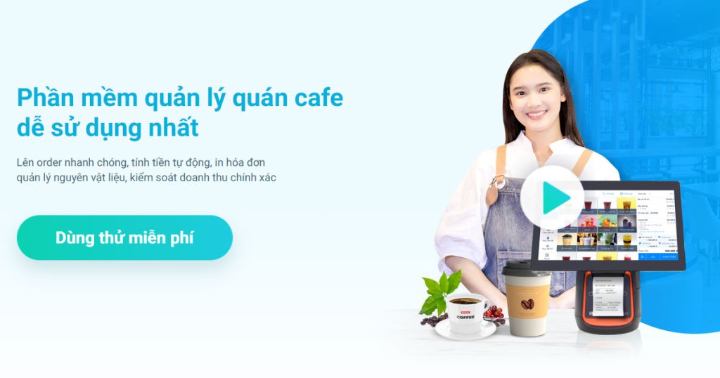 Phần mềm quản lý quán cafe dễ sử dụng nhất | Sapo FnB