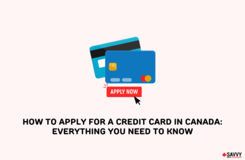 How to Apply for a Credit Card in Canada: What You Need to Know