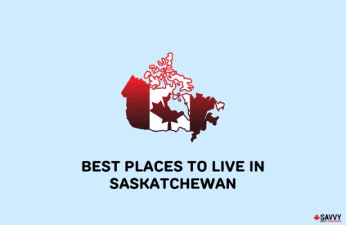 10 Best Places to Live in Saskatchewan in 2022